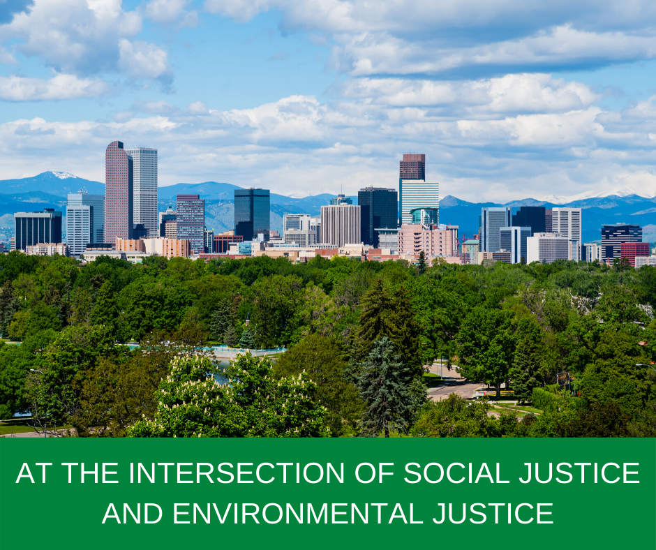 At the Intersection of Social Justice and Environmental Justice ...